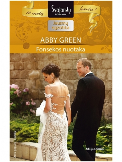 Abby Green. Fonsekos nuotaka (2016 gegužė–birželis) Abby Green. Fonsekos nuotaka (2016 gegužė–birželis)