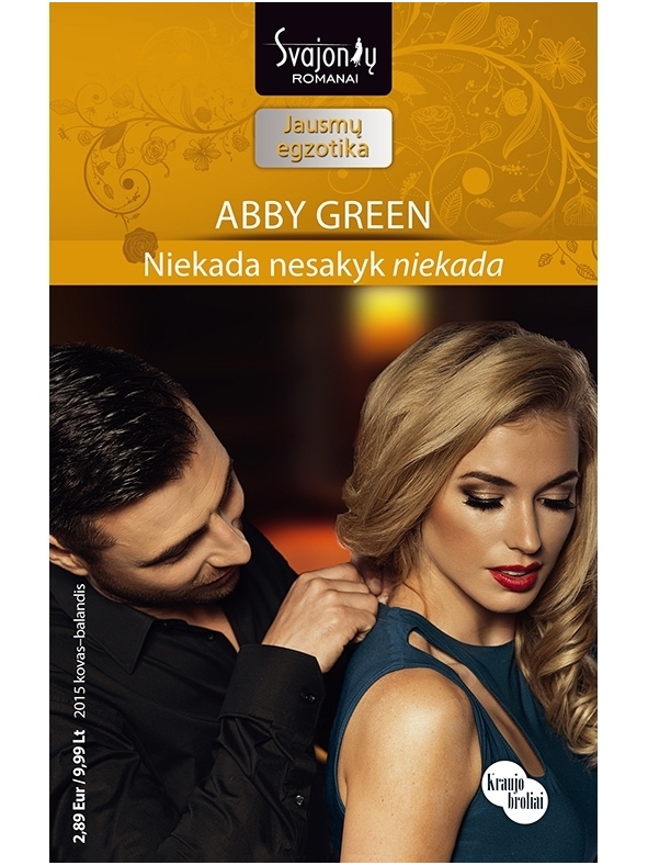 Abby Green. Niekada nesakyk niekada (2015 kovas–balandis)
