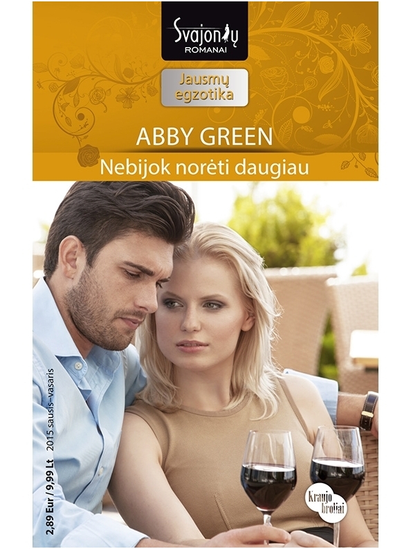 Abby Green. Nebijok norėti daugiau (2015 sausis–vasaris)