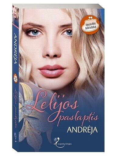 Andrėja. Lelijos paslaptis Andrėja. Lelijos paslaptis