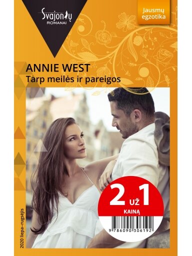 Annie West. Tarp meilės ir pareigos (2020 liepa–rugsėjis) Annie West. Tarp meilės ir pareigos (2020 liepa–rugsėjis)