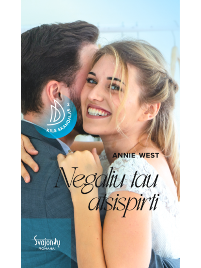 Annie West. Negaliu tau atsispirti (Antra knyga) Annie West. Negaliu tau atsispirti (Antra knyga)