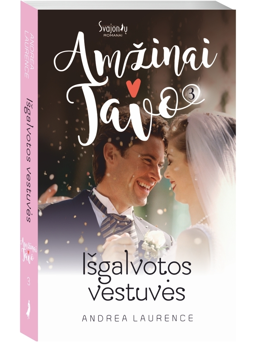 Andrea Laurence. Išgalvotos vestuvės (3 knyga) Andrea Laurence. Išgalvotos vestuvės (3 knyga)
