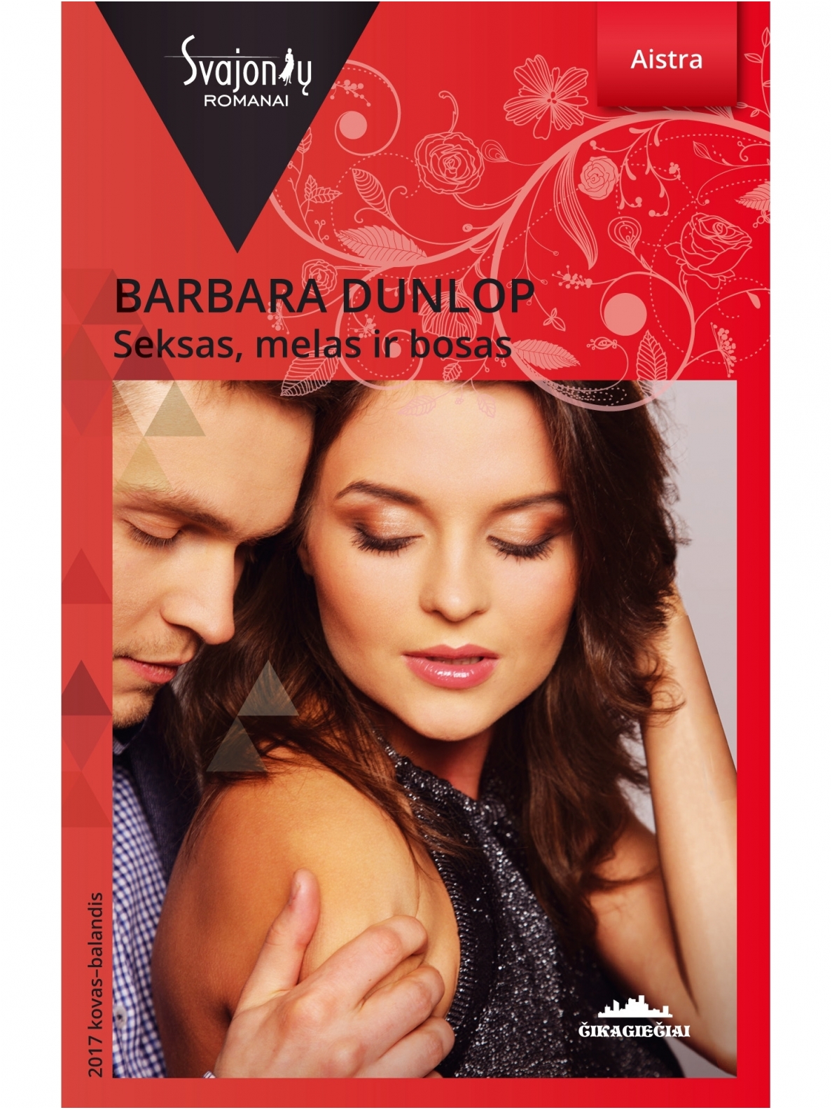 Barbara Dunlop. Seksas, melas ir bosas (2017 kovas–balandis) Barbara Dunlop. Seksas, melas ir bosas (2017 kovas–balandis)