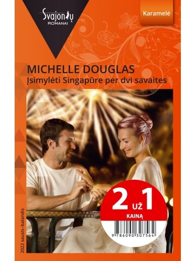 Michelle Douglas. Įsimylėti Singapūre per dvi savaites (2022 sausis–balandis) Michelle Douglas. Įsimylėti Singapūre per dvi savaites (2022 sausis–balandis)