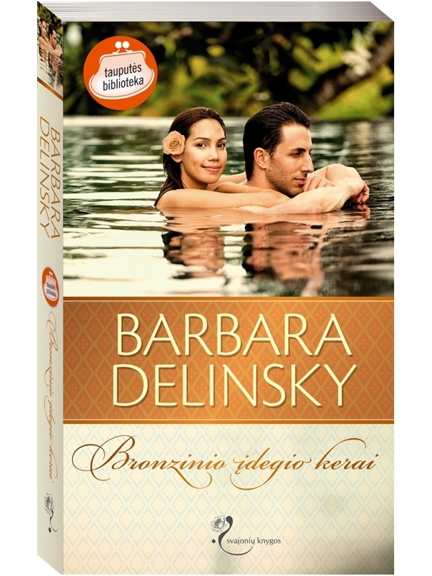 Barbara Delinsky. Bronzinio įdegio kerai Barbara Delinsky. Bronzinio įdegio kerai