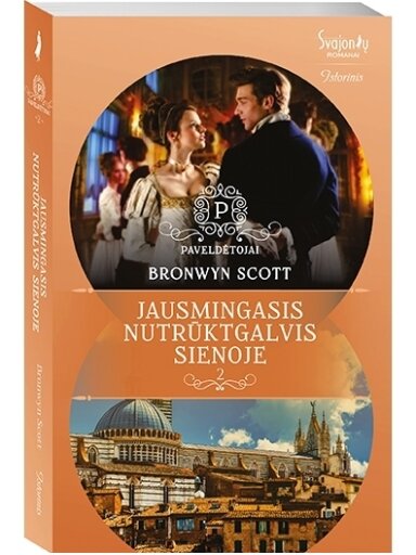 Bronwyn Scott. Jausmingasis nutrūktgalvis Sienoje (2 knyga) Bronwyn Scott. Jausmingasis nutrūktgalvis Sienoje (2 knyga)