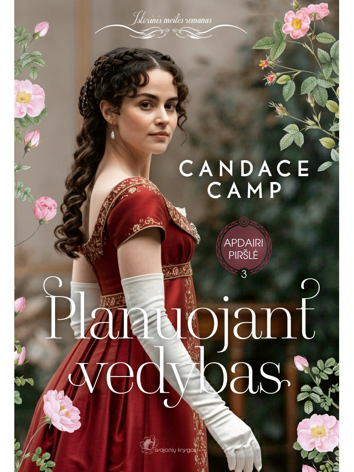 Candace Camp. Planuojant vedybas (Trečia knyga) Candace Camp. Planuojant vedybas (Trečia knyga)