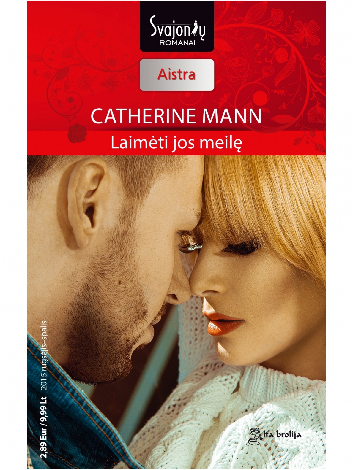 Catherine Mann. Laimėti jos meilę (2015 rugsėjis–spalis)