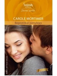 Carole Mortimer. Beprotiškai įsimylėjęs (2012 kovas-balandis) Carole Mortimer. Beprotiškai įsimylėjęs (2012 kovas-balandis)