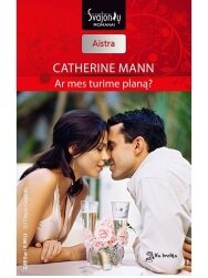 Catherine Mann. Ar mes turime planą? (2015 liepa–rugpjūtis) Catherine Mann. Ar mes turime planą? (2015 liepa–rugpjūtis)