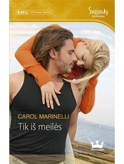 Carol Marinelli. Tik iš meilės Carol Marinelli. Tik iš meilės