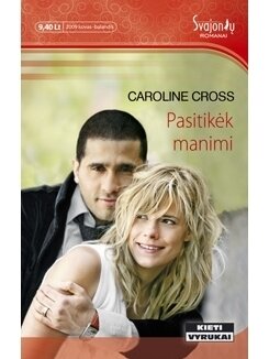 Caroline Cross. Pasitikėk manimi