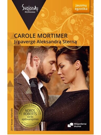 Carole Mortimer. Ji pavergė Aleksandrą Sterną (2017 kovas–balandis) Carole Mortimer. Ji pavergė Aleksandrą Sterną (2017 kovas–balandis)