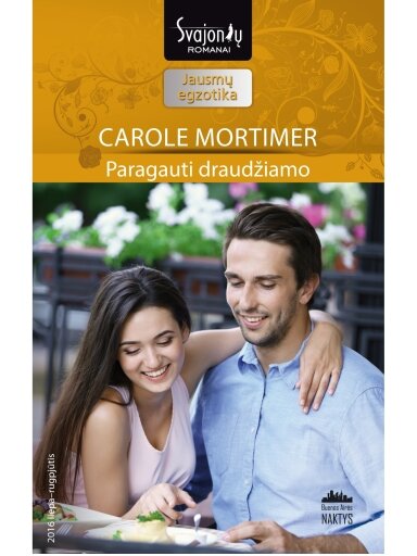 Carole Mortimer. Paragauti draudžiamo (2016 liepa–rugpjūtis) Carole Mortimer. Paragauti draudžiamo (2016 liepa–rugpjūtis)