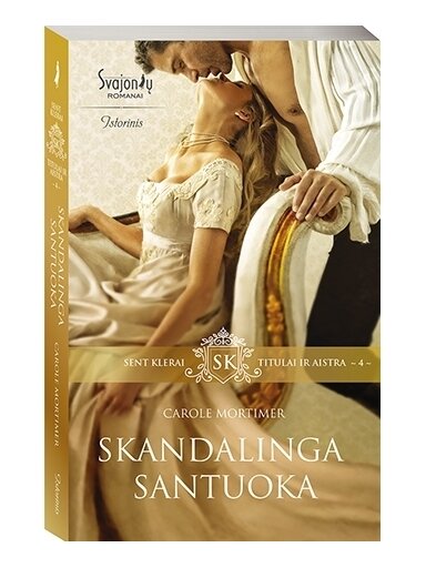 Carole Mortimer. Skandalinga santuoka (4 knyga) Carole Mortimer. Skandalinga santuoka (4 knyga)
