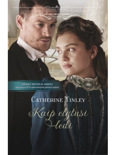 Catherine Tinley. Kaip elgtųsi ledi Catherine Tinley. Kaip elgtųsi ledi