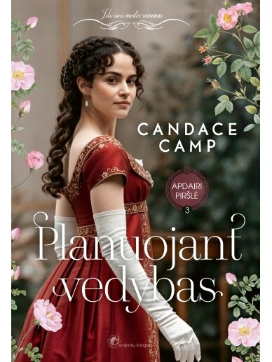 Candace Camp. Planuojant vedybas (Trečia knyga) Candace Camp. Planuojant vedybas (Trečia knyga)