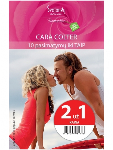 Cara Colter. 10 pasimatymų iki TAIP (2011 gegužė-birželis) Cara Colter. 10 pasimatymų iki TAIP (2011 gegužė-birželis)