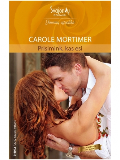 Carole Mortimer. Prisimink, kas esi (2012 sausis-vasaris) Carole Mortimer. Prisimink, kas esi (2012 sausis-vasaris)