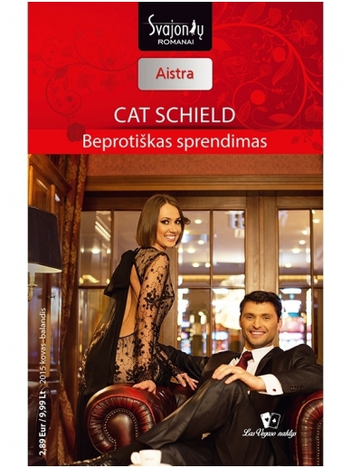 Cat Schield. Beprotiškas sprendimas (2015 kovas–balandis) Cat Schield. Beprotiškas sprendimas (2015 kovas–balandis)