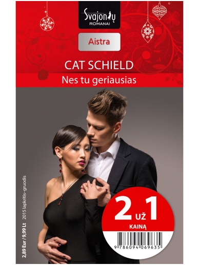 Cat Schield. Nes tu geriausias (2015 lapkritis–gruodis) Cat Schield. Nes tu geriausias (2015 lapkritis–gruodis)