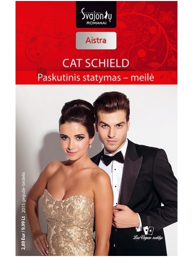 Cat Schield. Paskutinis statymas – meilė (2015 gegužė–birželis) Cat Schield. Paskutinis statymas – meilė (2015 gegužė–birželis)