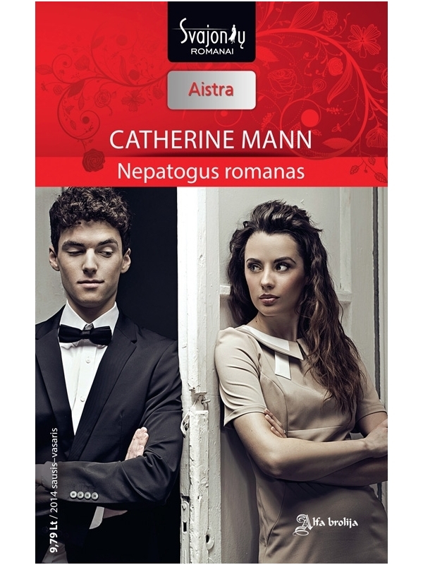 Catherine Mann. Nepatogus romanas (2014 sausis–vasaris)