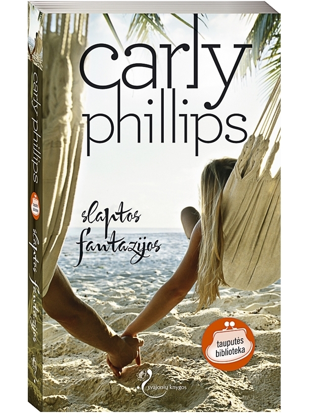 Carly Phillips. Slaptos fantazijos Carly Phillips. Slaptos fantazijos
