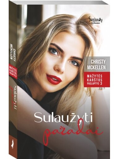 Christy McKellen. Sulaužyti pažadai. Trečia knyga Christy McKellen. Sulaužyti pažadai. Trečia knyga