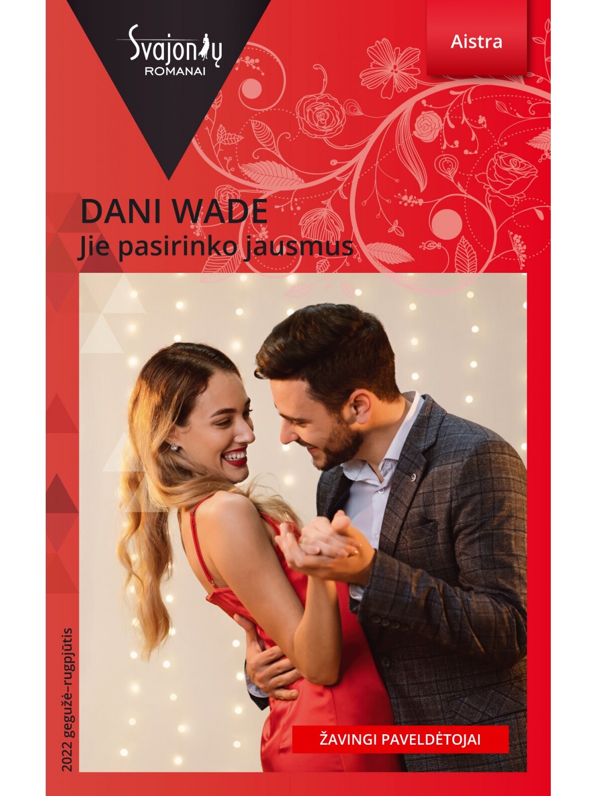 Dani Wade. Jie pasirinko jausmus (2022 gegužė–rugpjūtis)