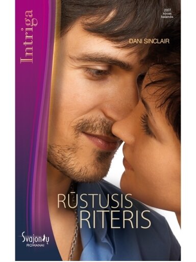 Dani Sinclair. Rūstusis riteris Dani Sinclair. Rūstusis riteris