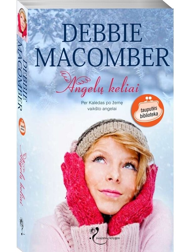 Debbie Macomber. Angelų keliai Debbie Macomber. Angelų keliai