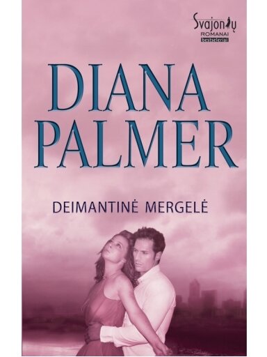 Diana Palmer. Deimantinė mergelė Diana Palmer. Deimantinė mergelė