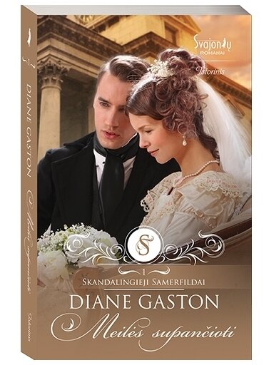Diane Gaston. Meilės supančioti (1 knyga) Diane Gaston. Meilės supančioti (1 knyga)