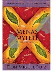 Don Miguel Ruiz. Menas mylėti