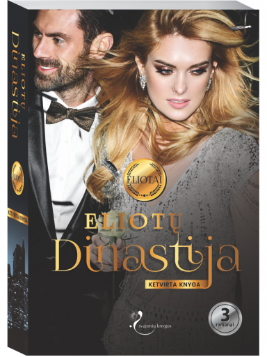 Eliotų dinastija. Ketvirta knyga Eliotų dinastija. Ketvirta knyga