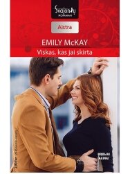 Emily McKay. Viskas, kas jai skirta (2016 sausis–vasaris) Emily McKay. Viskas, kas jai skirta (2016 sausis–vasaris)