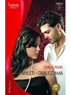 Emilie Rose. Mylėti - draudžiama Emilie Rose. Mylėti - draudžiama