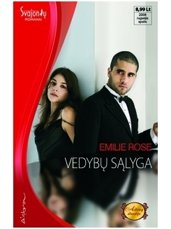Emilie Rose. Vedybų sąlyga
