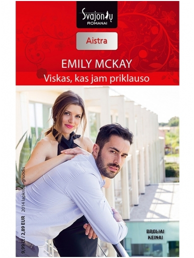 Emily McKay. Viskas, kas jam priklauso (2014 lapkritis–gruodis) Emily McKay. Viskas, kas jam priklauso (2014 lapkritis–gruodis)