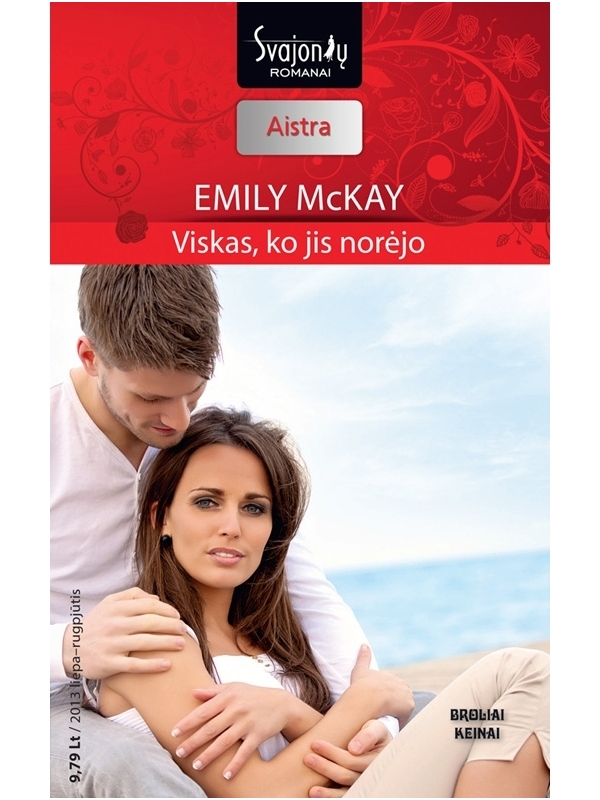 Emily McKay. Viskas, ko jis norėjo (2013 liepa–rugpjūtis)