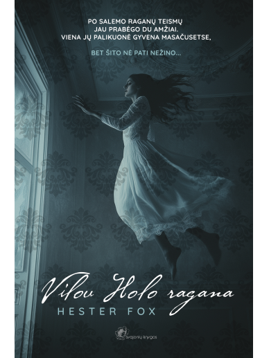 Hester Fox. Vilou Holo ragana (Knyga su defektais)