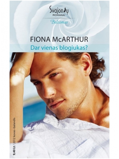 Fiona McArthur. Dar vienas blogiukas? (2012 kovas-balandis) Fiona McArthur. Dar vienas blogiukas? (2012 kovas-balandis)