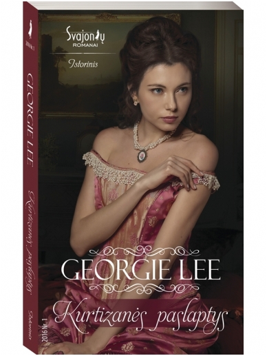 Georgie Lee. Kurtizanės paslaptys (2016, Nr. 1) Georgie Lee. Kurtizanės paslaptys (2016, Nr. 1)