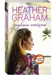 Heather Graham. Mylėsiu amžinai