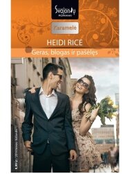 Heidi Rice. Geras, blogas ir pašėlęs (2014 kovas–balandis) Heidi Rice. Geras, blogas ir pašėlęs (2014 kovas–balandis)