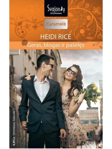 Heidi Rice. Geras, blogas ir pašėlęs (2014 kovas–balandis) Heidi Rice. Geras, blogas ir pašėlęs (2014 kovas–balandis)