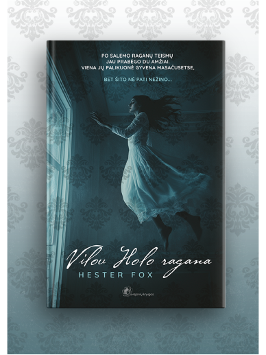 Hester Fox. Vilou Holo ragana (Knyga su defektais) 2