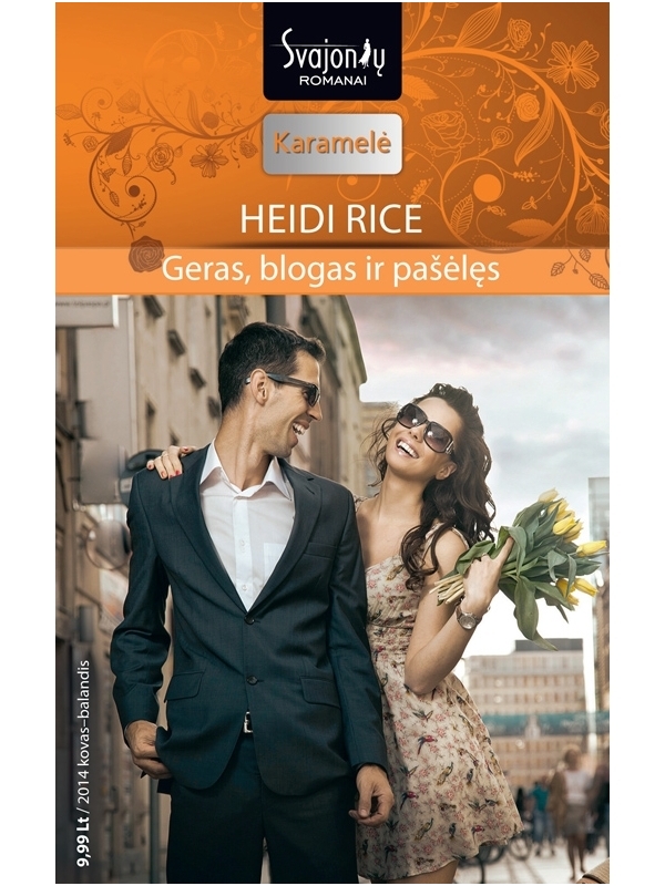 Heidi Rice. Geras, blogas ir pašėlęs (2014 kovas–balandis) Heidi Rice. Geras, blogas ir pašėlęs (2014 kovas–balandis)
